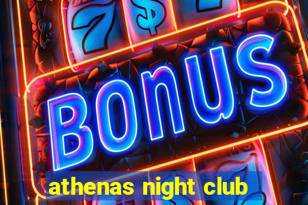 athenas night club